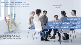 Curso Básico 'Prevensuic' de prevención del suicidio para profesionales sanitarios.