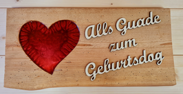 Unikat! Altholzbrett "Alls Guade zum Geburtsdog" mit rotem Herz aus Epoxidharz, klein
