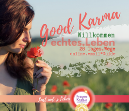 Good Karma * 28 Tage Ritual.Wege * online Guide