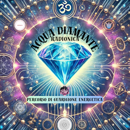 Corso di Radionica con l'utilizzo dell'Acqua Diamante