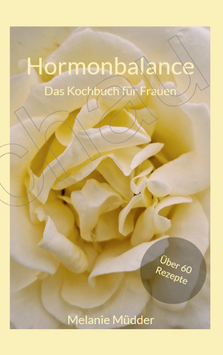 Hormonbalance - Das Kochbuch für Frauen