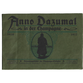 Anno Dazumal in der Champagne 1914-1917