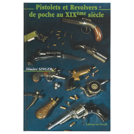 Pistolets et Revolvers de poche au XIXème siècle