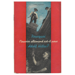 Pourquoi l'ouvrier allemand est-il-pour Adolf Hitler?