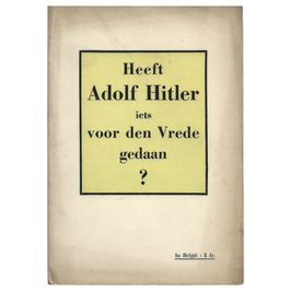 Heeft Adolf Hitler iets voor den Vrede gedaan?