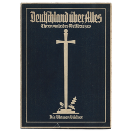 Deutschland über Alles - Ehrenmale des Weltkrieges