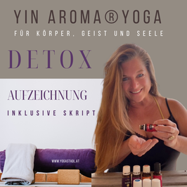 Yin Aroma Yoga® : DETOX für Körper und Geist