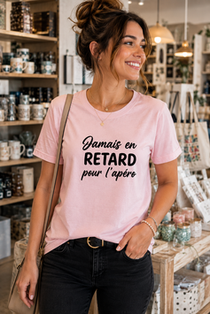 Tee-shirt jamais en retard pour l'apéro