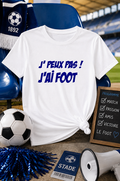 Tee-shirt femme j'peux pas j'ai foot