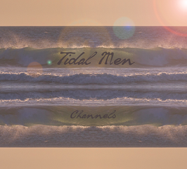 Album: Tidal Men "Channels" [CD]