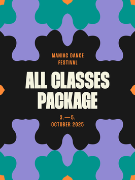 Maniac Dance Festival 3-5 Oktober 2025 // All Classes Package (Performance & Battle ausgenommen)