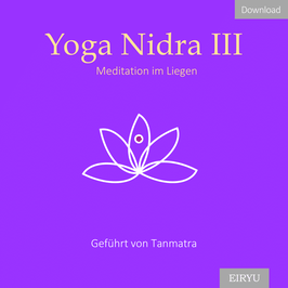 Yoga Nidra III - Meditation im Liegen