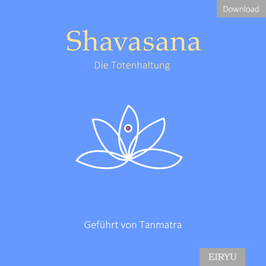 Shavasana - Die Totenhaltung