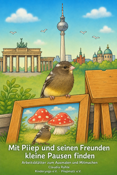 Online-Download: Mit Piiep und seinen Freunden kleine Pausen finden : 90 Arbeitsblätter zum Ausmalen und Mitmachen