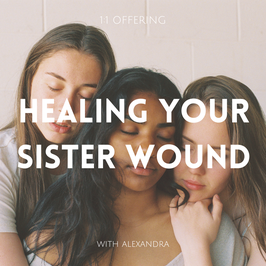 HEALING YOUR SISTER WOUND