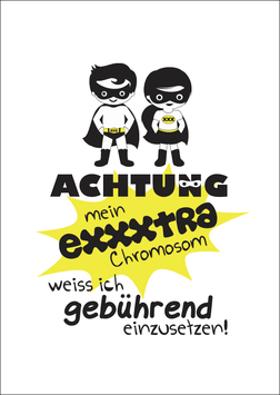 Postkarte: Achtung mein exxxtra Chromosom weiß ich gebührend einzusetzen