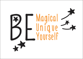 Postkarte Be Magical, Unique, Yourself