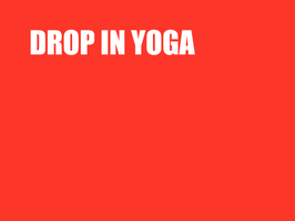 Drop in Yoga