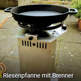 Riesenpfanne mit Brenner