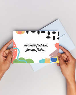 Carte "Souvent faché.e"