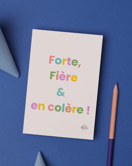 Carte "FORTE FIERE & EN COLERE"