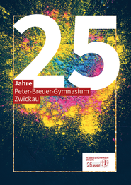 Festbroschüre – 25 Jahre Peter-Breuer-Gymnasium Zwickau