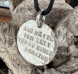 "ALS HÄTTE ICH ZEIT..." Amulett-Anhänger