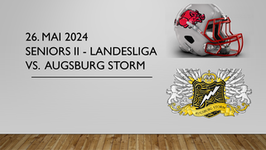 Seniors II - Landesliga / Fursty Razorbacks vs. Augsburg Storm / Kickoff 16:00 Uhr