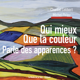 Qui mieux que la couleur parle des apparences ?