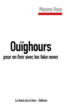 Ouïghours pour en finir avec les fake news