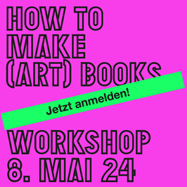 HOW TO MAKE ART BOOKS_WORKSHOP #3