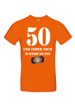 T-Shirt "50- und immer noch so scharf..."