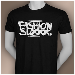 Fashion Suxxx | T-Shirt Schwarz