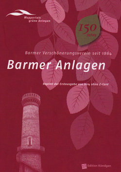 Wuppertals grüne Anlagen Band 6: Barmer Anlagen (Reprint)