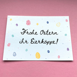 Frohe Ostern ihr Eierköppe - Postkarte
