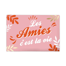Magnet "Les amies... la vie"