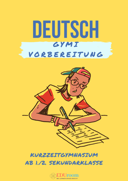 Deutsch Vorbereitungsbuch für das Kurzzeitgymnasium (194 Seiten)
