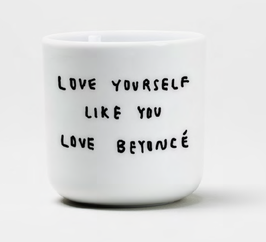 love yourself like you love beyoncé - mug