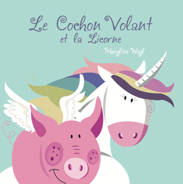 livre "le cochon volant et la licorne"