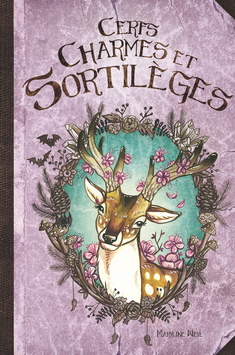 "Cerfs, charmes et sortilèges"  livre illustré