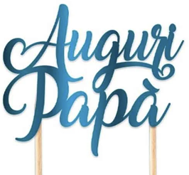 Cake Topper sagomato Auguri Papà 18cm x 15cm