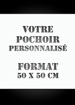 POCHOIR PERSONNALISÉ - Format CARRÉ (50 cm x 50 cm)