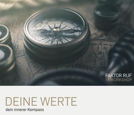 1:1 WORKSHOP - DEINE WERTE - dein innerer Kompass