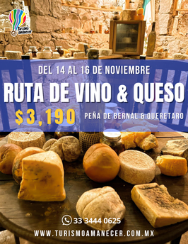 QUERETARO RUTA DEL QUESO Y EL VINO NOVIEMBRE