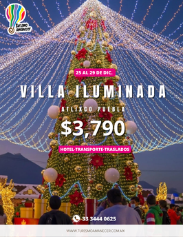 PUEBLA MAGICA & VILLA ILUMINADA