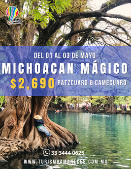 MICHOACAN MAGICO MAYO