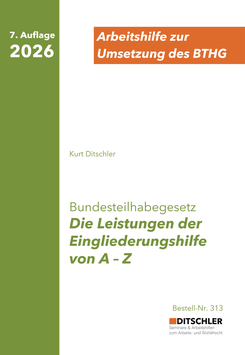 BTHG: Die Leistungen der neuen Eingliederungshilfe von A-Z - Nr. 313
