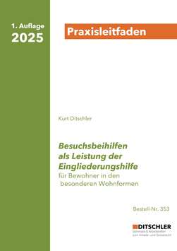 Besuchsbeihilfen als Leistung der Eingliederungshilfe - Praxisleitfaden - Nr. 353