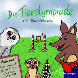 Die Tierolympiade - es Mitmachhörspiel