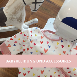 BABYKLEIDUNG & BABYACCESSOIRES SELBER NÄHEN